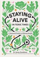 Staying Alive in Toxic Times