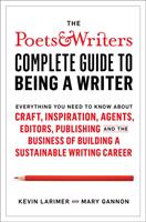   Poets & Writers Complete Guide to Being A Writer