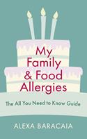   My Family and Food Allergies - The All You Need to Know Guide