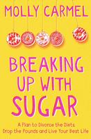   Breaking Up With Sugar