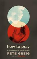   How to Pray