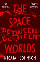   The Space Between Worlds