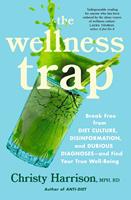   The Wellness Trap