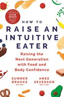   How to Raise an Intuitive Eater
