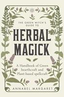   The Green Witch's Guide to Herbal Magick