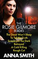   Anna Smith: Rosie Gilmour Books 1 to 9