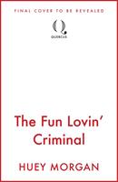   The Fun Lovin’ Criminal