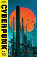   The Big Book of Cyberpunk Vol. 1