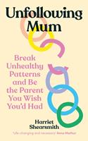  Unfollowing Mum