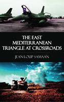   The East Mediterranean Triangle at Crossroads