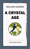   A Crystal Age