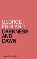   Darkness and Dawn