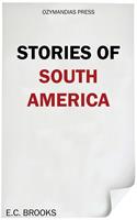  Stories of South America