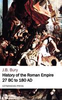   History of the Roman Empire 27 BC to 180 AD