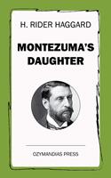   Montezuma's Daughter