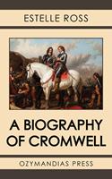   A Biography of Cromwell