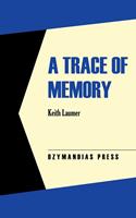   A Trace of Memory