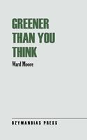   Greener Than You Think