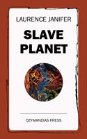  Slave Planet