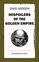 Despoilers of the Golden Empire