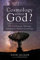   Cosmology Without God?