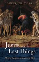   Jesus and the Last Things