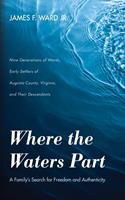   Where the Waters Part