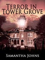   Terror in Tower Grove