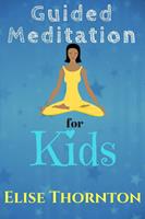   Guided Meditation for Kids