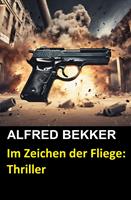   Im Zeichen der Fliege: Thriller