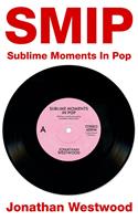 SMIP - Sublime Moments In Pop