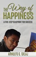   The Way of Happiness: A Five-Step Blueprint for Success