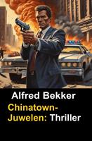   Chinatown-Juwelen: Thriller