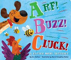   Arf! Buzz! Cluck!
