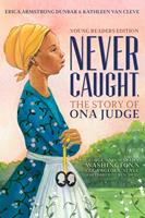   Never Caught, the Story of Ona Judge