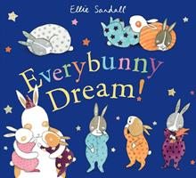   Everybunny Dream!