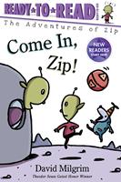   Come In, Zip!