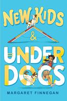   New Kids and Underdogs