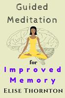   Guided Meditation For Improved Memory