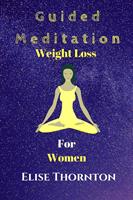   Guided Meditation Weight Loss for Women