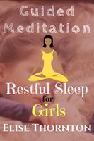   Guided Meditation Restful Sleep for Girls