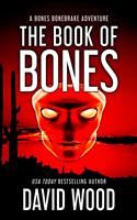 The Book of Bones- A Bones Bonebrake Adventure
