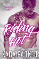 Riding Hot: A Bad Boy Motorcycle Club Romance