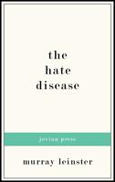   The Hate Disease