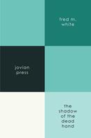   The Shadow of the Dead Hand