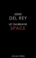   Let 'Em Breathe Space