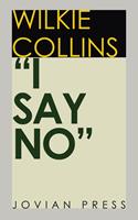   I Say No