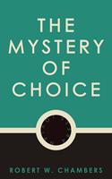   The Mystery of Choice