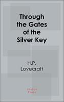   Through the Gates of the Silver Key