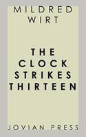 The Clock Strikes Thirteen